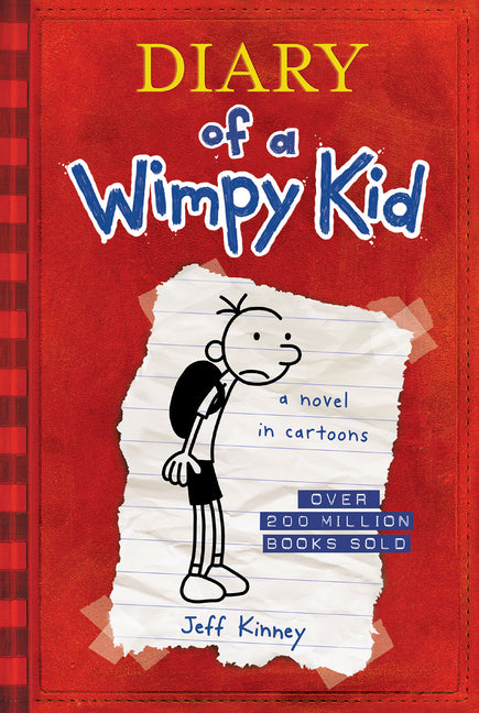 Diary of a Wimpy Kid: The Hilarious First Book in the #1 International Bestselling Series about Surviving Middle School (Book 1) Volume 1
