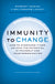 Immunity to Change: How to Overcome It and Unlock Potential in Yourself and Your Organization