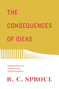 Consequences of Ideas: Understanding the Concepts That Shaped Our World (Redesign)