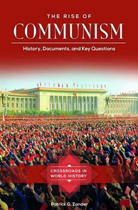 Rise of Communism: History, Documents, and Key Questions