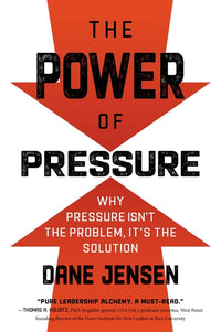 The Power of Pressure: Why Pressure Isn't the Problem, It's the Solution