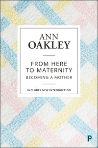 From Here to Maternity: Becoming a Mother
