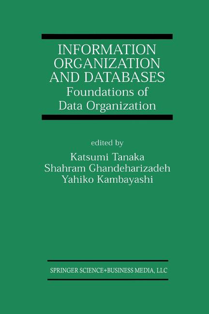Information Organization and Databases: Foundations of Data Organization (2000)