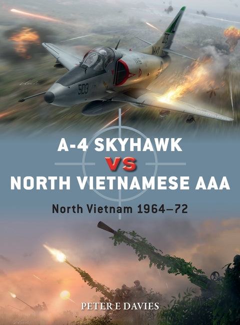 A-4 Skyhawk Vs North Vietnamese AAA: North Vietnam 1964-72