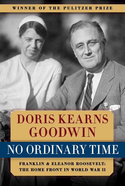 No Ordinary Time: Franklin & Eleanor Roosevelt: The Home Front in World War II
