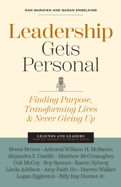 Leadership Gets Personal: Finding Purpose, Transforming Lives, and Never Giving Up