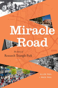 Miracle Road: The Story of Research Triangle Park