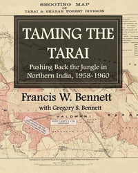 Taming the Tarai: Pushing Back the Jungle in Northern India, 1958-1960