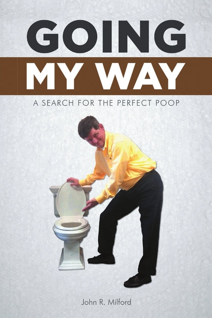 Going My Way: A Search for the Perfect Poop