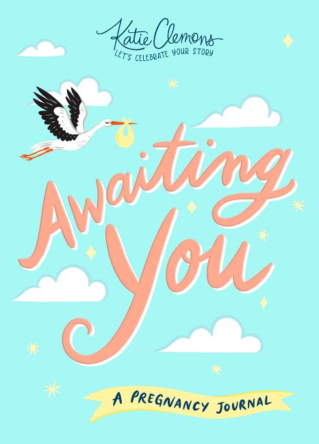 Awaiting You: A Pregnancy Journal