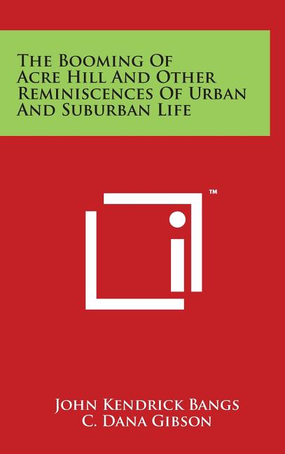 Booming of Acre Hill and Other Reminiscences of Urban and Suburban Life