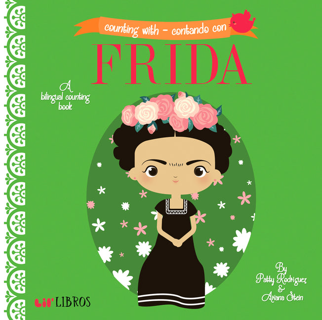 Counting with - Contando Con Frida: A Bilingual Counting Book (Bilingual Edition: English & Spanish)