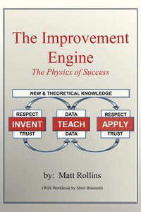 Improvement Engine: The Physics of Success