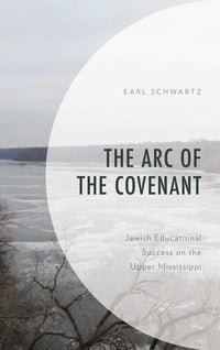 Arc of the Covenant: Jewish Educational Success on the Upper Mississippi