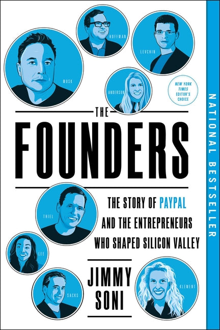 Founders: The Story of Paypal and the Entrepreneurs Who Shaped Silicon Valley