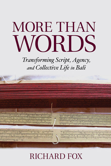 More Than Words: Transforming Script, Agency, and Collective Life in Bali