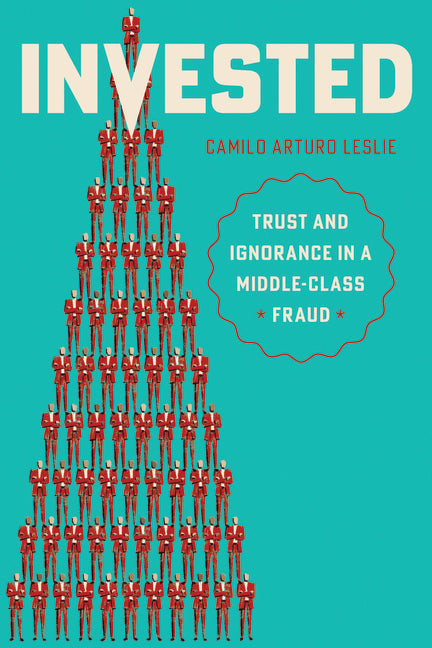 Invested: Trust and Ignorance in a Middle-Class Fraud