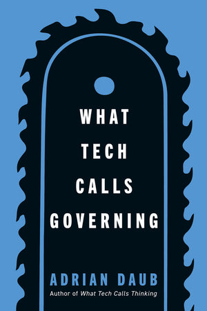 What Tech Calls Governing