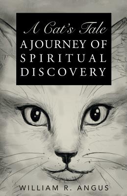 Cat's Tale: A Journey of Spiritual Discovery