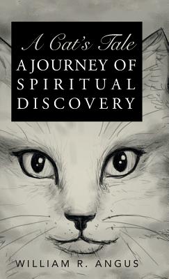 Cat's Tale: A Journey of Spiritual Discovery