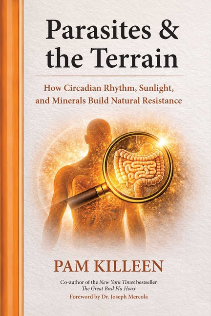 Parasites and the Terrain: How Circadian Rhythm, Sunlight, and Minerals Build Natural Resistance