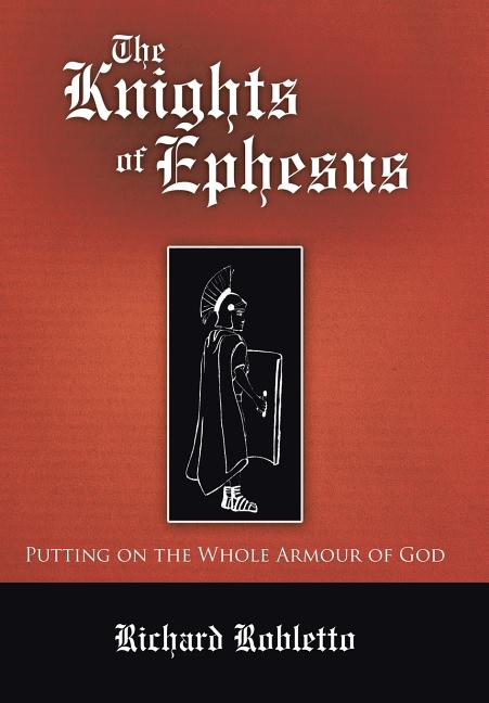 The Knights of Ephesus: Putting on the Whole Armour of God