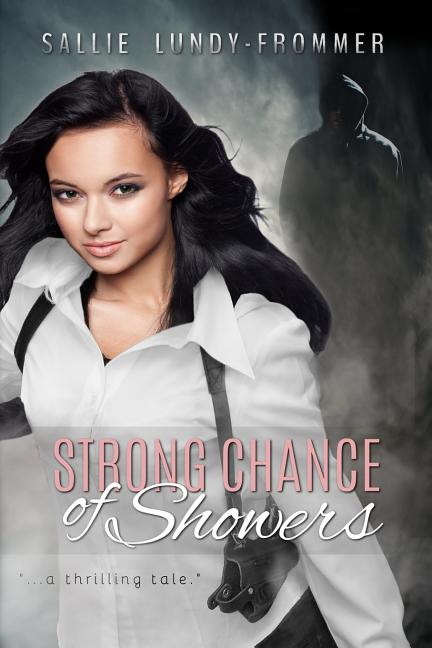 Strong Chance of Showers: A Meka Secretan Novel