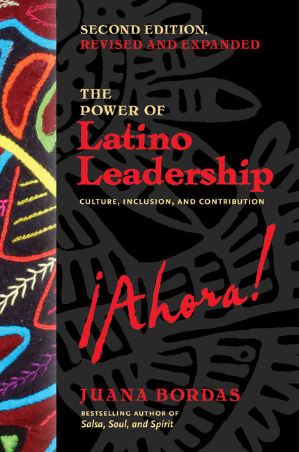 Power of Latino Leadership, Second Edition, Revised and Updated: Culture, Inclusion, and Contribution