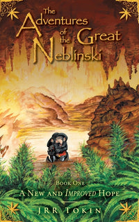 Adventures of the Great Neblinski: Book One - A New and Improved Hope