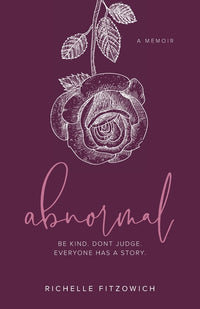 Abnormal: Be Kind. Dont Judge. Everyone has a Story.