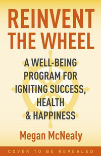 Reinvent the Wheel: How Top Leaders Leverage Well-Being for Success