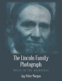 Lincoln Family Photograph: Moses in the Bulrushes