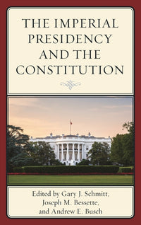 Imperial Presidency and the Constitution