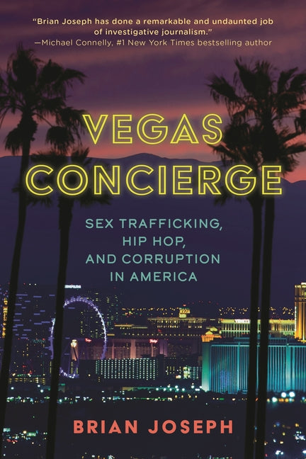 Vegas Concierge: Sex Trafficking, Hip Hop, and Corruption in America