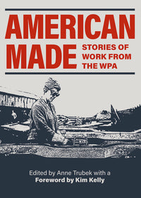 American Made: Stories of Work from the WPA