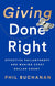 Giving Done Right: Effective Philanthropy and Making Every Dollar Count