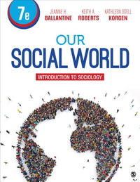 Our Social World: Introduction to Sociology