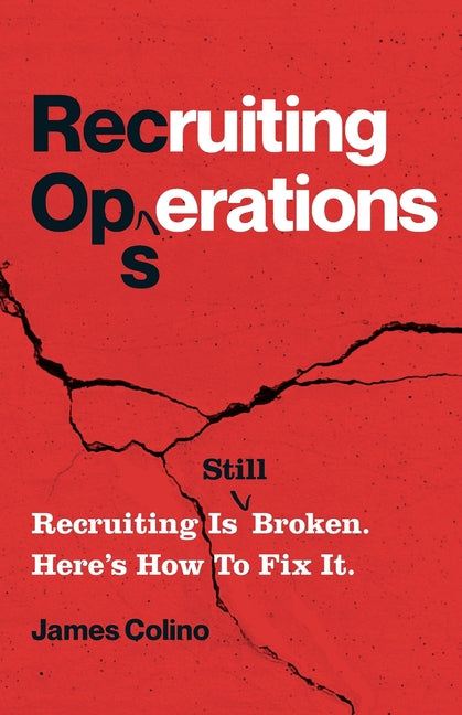 RecOps: Recruiting Is (Still) Broken. Here's How to Fix It.