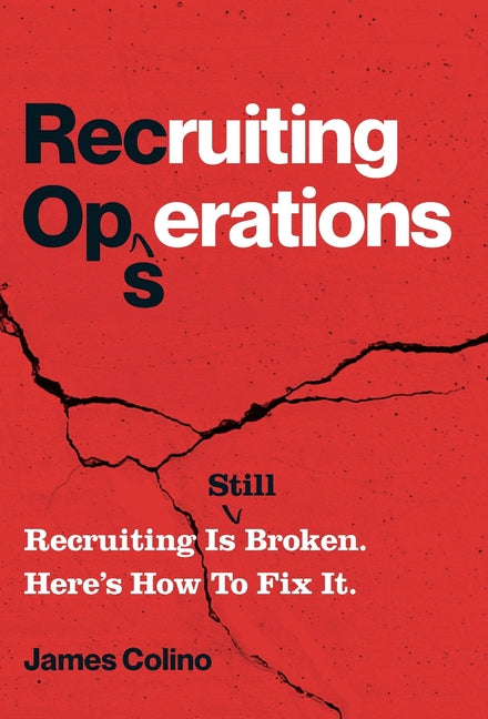 RecOps: Recruiting Is (Still) Broken. Here's How to Fix It.