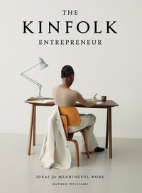 Kinfolk Entrepreneur: Ideas for Meaningful Work