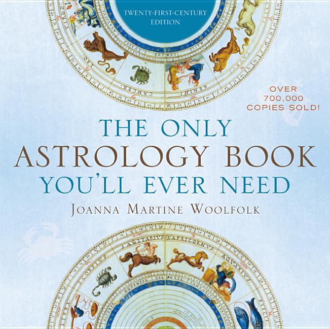 Only Astrology Book You'll Ever Need (Twenty-First-Century)