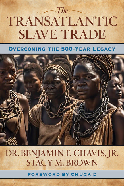 Transatlantic Slave Trade: Overcoming the 500-Year Legacy