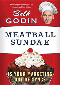 Meatball Sundae: Is Your Marketing out of Sync?