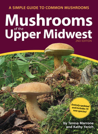 Mushrooms of the Upper Midwest: A Simple Guide to Common Mushrooms (Revised)