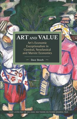Art and Value: Arts Economic Exceptionalism in Classical, Neoclassical and Marxist Economics