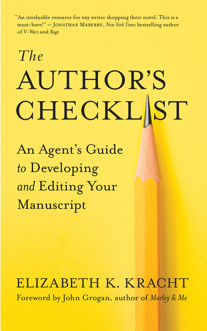Author's Checklist: An Agent's Guide to Developing and Editing Your Manuscript