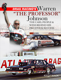 Drag Racing's Warren the Professor: The Cars, People & Wins Behind His Pro Stock Success