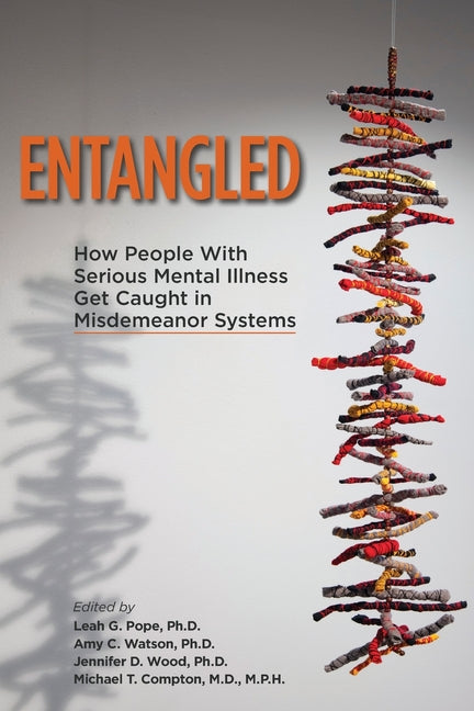 Entangled: How People With Serious Mental Illness Get Caught in Misdemeanor Systems
