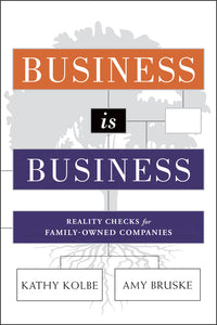 Business Is Business: Reality Checks for Family-Owned Companies