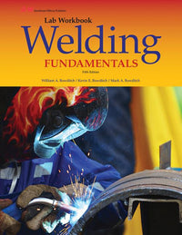 Welding Fundamentals (Fifth Edition, Lab Workbook)